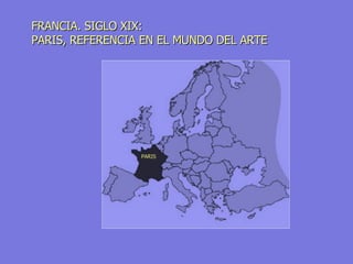 PARIS FRANCIA. SIGLO XIX: PARIS, REFERENCIA EN EL MUNDO DEL ARTE 