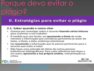  http://www.slideshare.net/
cdbfctunl/folheto-plagio
 
