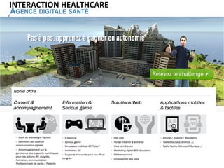 /	
  
INTERACTION	
  HEALTHCARE	
  
AGENCE DIGITALE SANTÉ
 