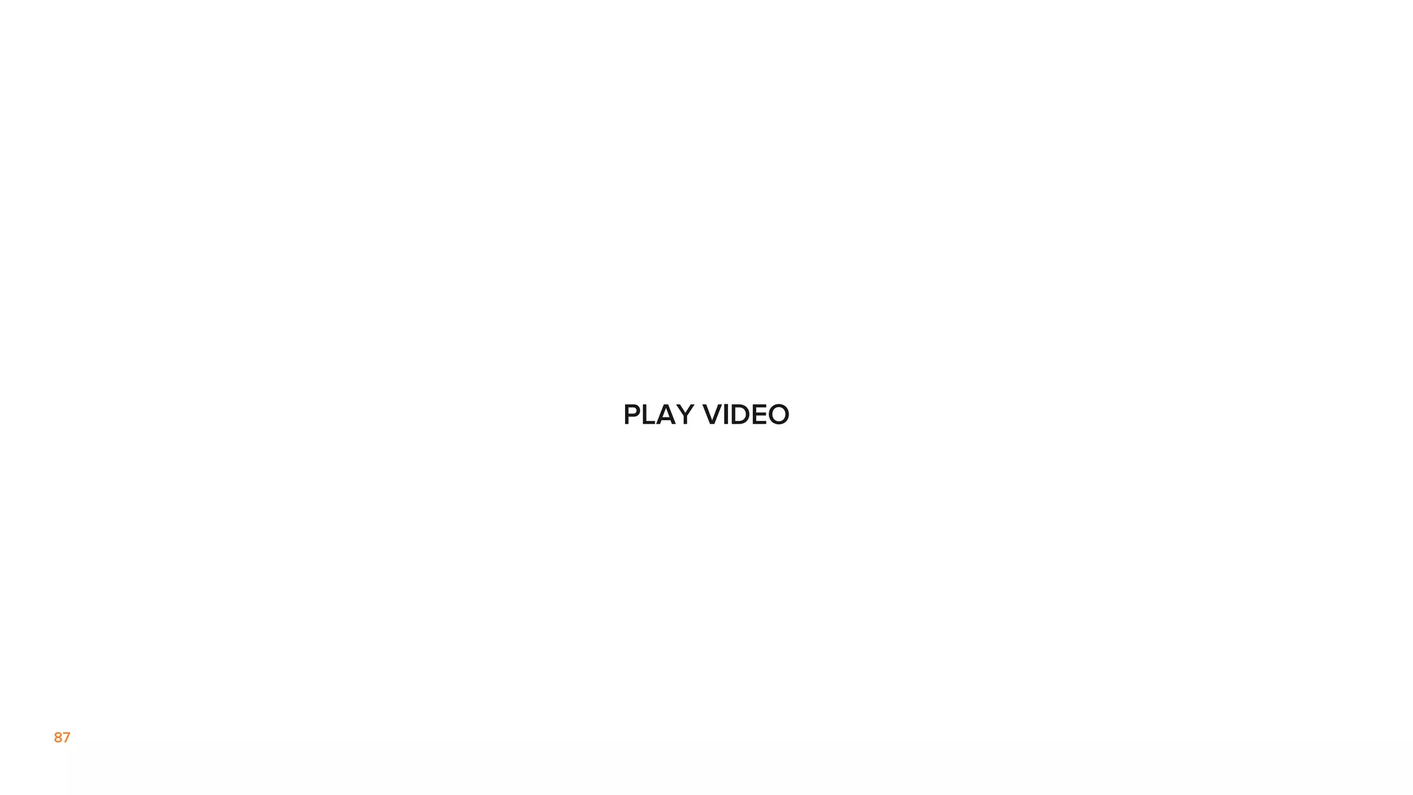 87
PLAY VIDEO
 