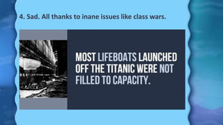 4. Sad. All thanks to inane issues like class wars.
 