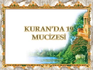 Kuran-ı Kerim'deki 19 Mucizesi