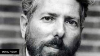 Stanley Milgram

 