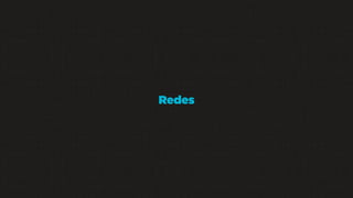Redes

 