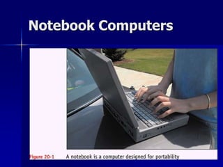 Notebook Computers 
 
