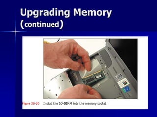 Upgrading Memory 
(continued) 
 