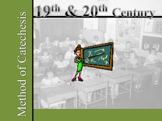 19th & 20th Century Catechesis