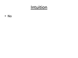 Intuition
• No
 