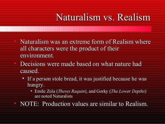 Naturalism Vs Realism Theatre Naturalism Vs Realism Theatre