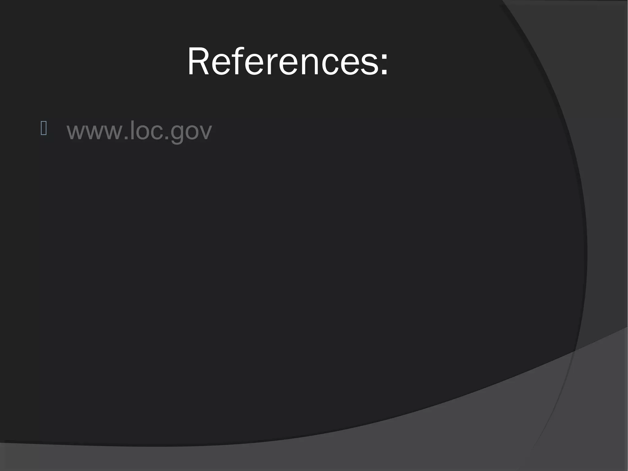 References:
   www.loc.gov
 