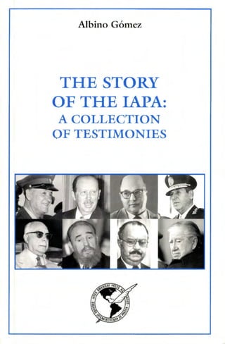 THE STORY
OF THE IAPA:
A COLLECTION
OF TESTIMONIES
 