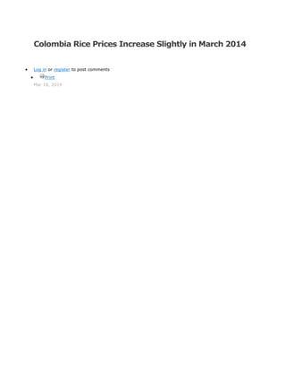Colombia Rice Prices Increase Slightly in March 2014
 Log in or register to post comments
 Print
Mar 18, 2014
 
