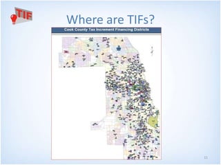 Where are TIFs? 
TIF 101 11 
 