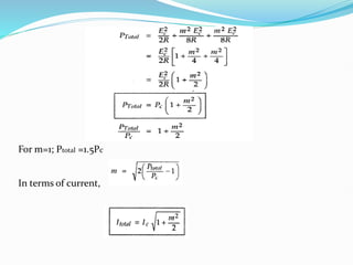 For m=1; Ptotal =1.5Pc
In terms of current,
 