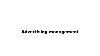 Advertising management
 