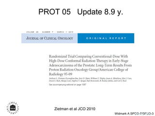 Onk. AW 0308 PROT 05  Update 8.9 y. Zietman et al JCO 2010 