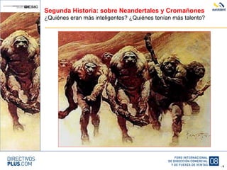 Segunda Historia: sobre Neandertales y Cromañones ¿Quiénes eran más inteligentes? ¿Quiénes tenían más talento? 