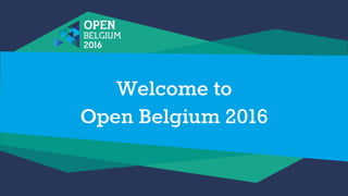 Welcome to
Open Belgium 2016
 