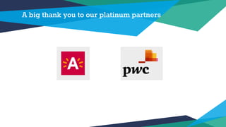 A big thank you to our platinum partners
 