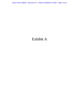 Exhibit A
Case 3:16-cv-00032 Document 1-1 Filed on 02/02/16 in TXSD Page 1 of 11
 