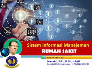 Sistem Informasi Manajemen
RUMAH SAKIT
 