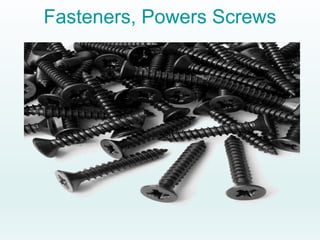 Fasteners, Powers Screws
 