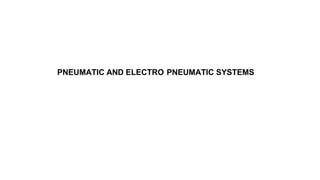 PNEUMATIC AND ELECTRO PNEUMATIC SYSTEMS
 