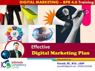 Digital Marketing Plan
Effective
 