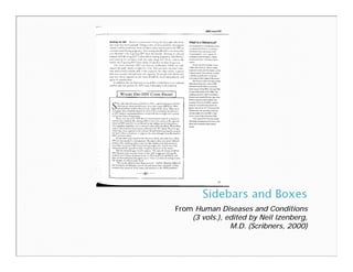 From Human Diseases and Conditions
    (3 vols.), edited by Neil Izenberg,
                M.D. (Scribners, 2000)
 