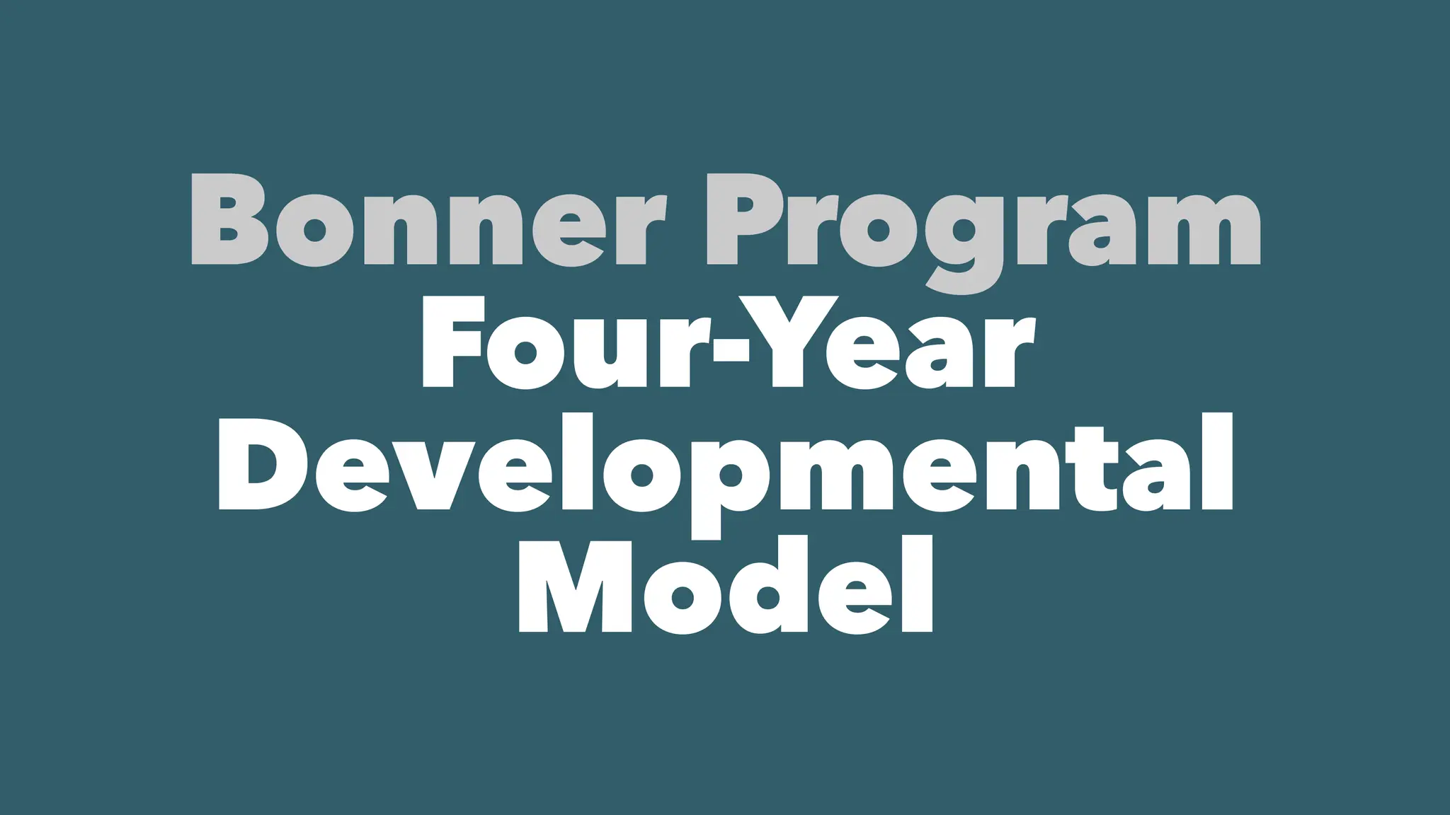 Bonner Program
Four-Year
Developmental
Model
 