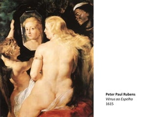 Peter Paul Rubens Vénus ao Espelho 1615 