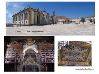 1717 - 1725  João Carvalho Ferreira  António Simões Ribeiro  