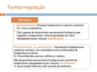 44
Termorregulação
 