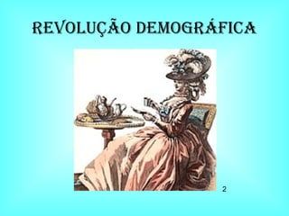 Revolução DEMOGRÁFICA 2 