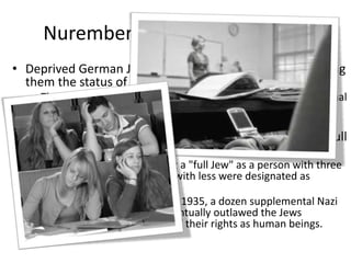 Nuremberg Race Laws of 1935 Deprived German Jews of their rights of citizenship, giving them the status of "subjects" in Hitler's Reich. The laws also made it forbidden for Jews to marry or have sexual relations with Aryans. The Nuremberg Laws had the unexpected result of causing confusion and heated debate over who was a "full Jew." The Nazis settled on defining a "full Jew" as a person with three Jewish grandparents. Those with less were designated as Mischlinge.After the Nuremberg Laws of 1935, a dozen supplemental Nazi decrees were issued that eventually outlawed the Jews completely, depriving them of their rights as human beings. 