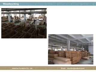 페이지 제목
29 / 12
Woodworking
Interlive Furniture Co., Ltd Email: interlive@outlook.com
 