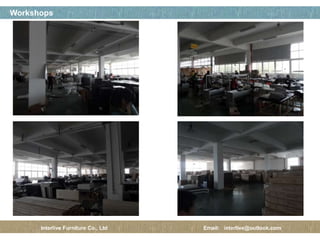 페이지 제목
31 / 12
Workshops
Interlive Furniture Co., Ltd Email: interlive@outlook.com
 