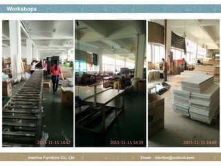 페이지 제목
33 / 12
Workshops
Interlive Furniture Co., Ltd Email: interlive@outlook.com
 