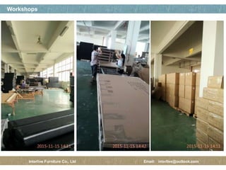 페이지 제목
35 / 12
Workshops
Interlive Furniture Co., Ltd Email: interlive@outlook.com
 