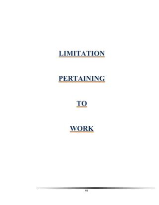 49
LIMITATION
PERTAINING
TO
WORK
 