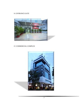 7
14. ENTRANCE GATE
15. COMMERCIAL COMPLEX
 