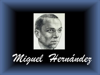 Miguel  Hernández 