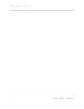  Resume: [Type the author name]
 Page 3 | [Type your e-mail address]
 