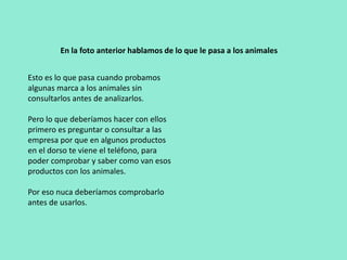 Sustancias peligrosasTriclosan: muy utilizado en jabones, dentífricos y desodorantes. Se ha detectado en la leche materna e interfiere en la actividad de la testosterona en las células.Brea: Carcinógeno humano reconocido usado como ingrediente activo en los champús para la caspa y cremas para el prurito.Dietanolamina (DEA):Posible alterador hormonal. El cual suprime una sustancia del organismo (colina) necesaria para el desarrollo cerebral fetal.Dioxano 1-4: Carcinógeno animal y posible carcinógeno humano que puede aparecer como contaminante en productos que contengan lauril éter sulfato sódico e ingredientes etoxilados.Formaldehído: Presenta una larga lista de efectos adversos como irritación de las vías respiratorias, cáncer, toxicidad del sistema inmunitario.Fragancia: Detrás de este término se pueden ocultar ftalatos, alteradores endocrinos que pueden producir obesidad y son tóxicos para el desarrollo y la reproducción.Plomo (neurotóxico) y mercurio (puede afectar al desarrollo).Nanopartículas: Pueden penetrar a través de la piel y afectar a células cerebrales. Dentro de estas nanopartículas las más problemáticas son los óxidos de Zinc y dióxido de titanio utilizados en protectores solares para su transparencia.Parabenos (metil-, etil-, propil-, butil-, isobutil-): Presentan leves efectos estrogénicos.Destilados de petróleo.p-fenildiamina: Puede afectar al sistema nervioso y producir irritación pulmonar y reacciones alérgicas severas.Hidroquinona:Sustancia neurotóxica y alergénica. Puede aparecer como una impureza que no firme en la lista de ingredientes.Almizcles sintéticos: usados como fragancias. Se relacionan con efectos tóxicos en los sistemas reproductor y endocrino humanos.Compuestos organoestannicos.
