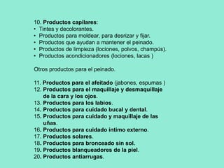 10. Productoscapilares: Tintes y decolorantes.