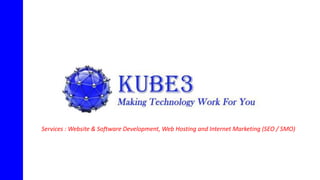 Services : Website & Software Development, Web Hosting and Internet Marketing (SEO / SMO)
 