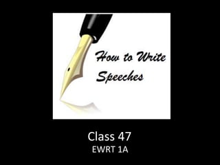 Class 47
EWRT 1A
 