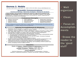  Well
organized
 Clean
 Focus on
Accomplish-
ments
Draws the
reader to
the ‘good
stuff’
 
