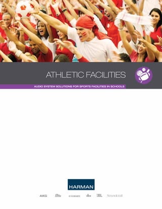 Audio System Solutions for Sports Facilities in Schools
Athletic Facilities
 