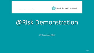@Risk Demonstration
8th December 2016
V1.0
 